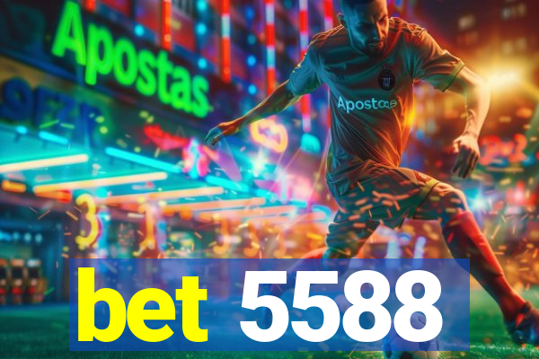 bet 5588